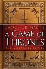 A Game of Thrones: The Illustrated Edition (A Song of Ice and Fire Illustrat…