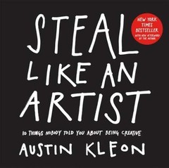 Steal Like an Artist: 10 Things – Paperback, by Kleon Austin – Very Good c