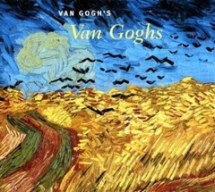 Van Gogh’s Van Goghs – Hardcover By Kendall, Richard – GOOD