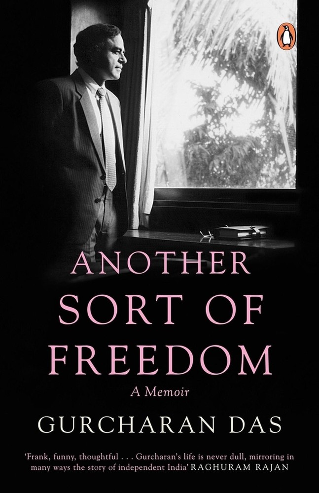 Another Sort of Freedom: A Memoir by Gurcharan Das Paperback Book