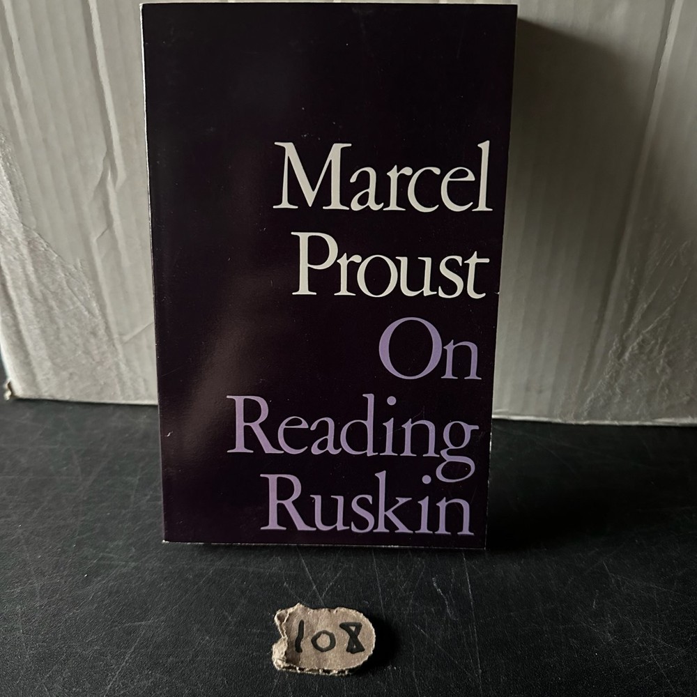 On Reading Ruskin Marcel Proust 1987 Literary Criticism Yale University Press