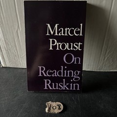 On Reading Ruskin Marcel Proust 1987 Literary Criticism Yale University Press