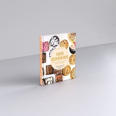 100 Cookies – Classic & Creative Recipes for Every Kitchen Hardcover