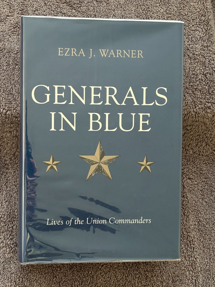 Generals in Blue – Lives of the Union Commanders by Ezra T. Warner