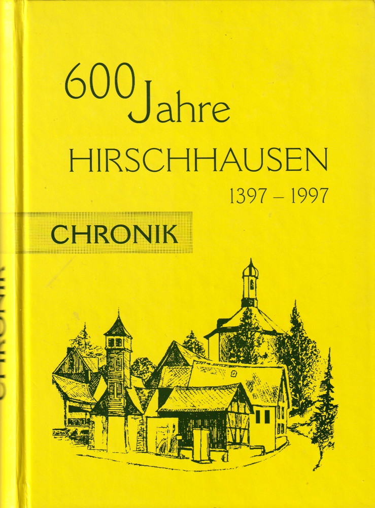 Buch: 1997 – 600 Jahre Hirschhausen 1397-1997 v. Dr. Wilh. Fischer – 247 Seiten
