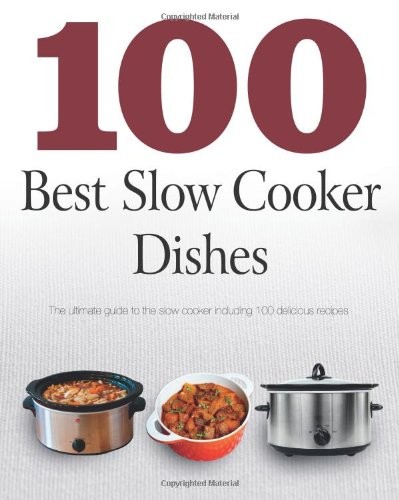 100 Slow Cooker Dishes (Love Food) by Parragon Books, Love Food Editors