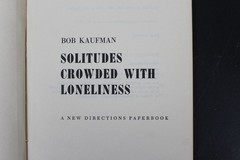 Solitudes Crowded with Loneliness Bob Kaufman 1965 First Printing Poetry PB