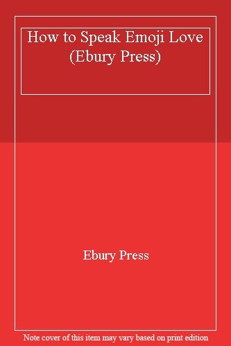 How to Speak Emoji Love (Ebury Press), Press 9781785033414 Fast Free Shipping..