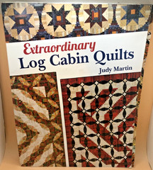 Extraordinary Log Cabin Quilts by Judy Martin 2018 QUILTING QUILTMAKING PB BOOK