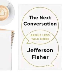 The Next Conversation: Argue Less, Talk More Paperback