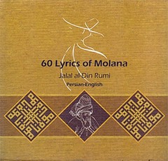 60 Lyrics of Molana Jalal Al-din Rumi