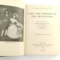 Camps and Firesides of the Revolution by Albert Hart 1902 The Macmillan Co.
