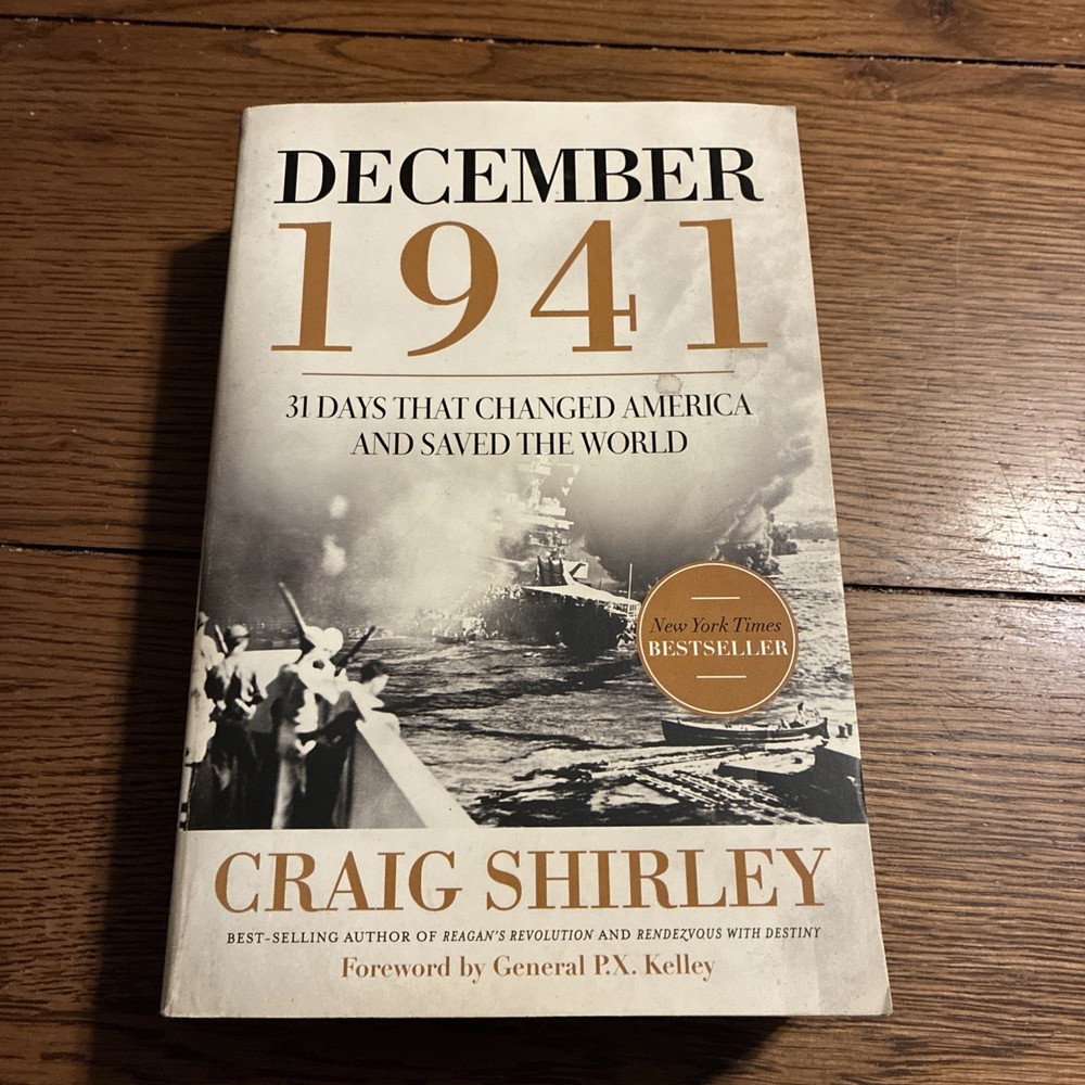December 1941 : 31 Days That Changed America and Saved the World by Craig…