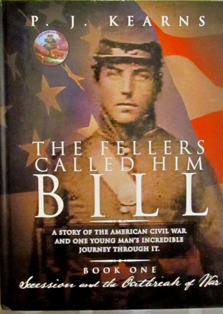 The Fellers Called Him Bill (Book I) – By P. J. Kearns – HC – Signed
