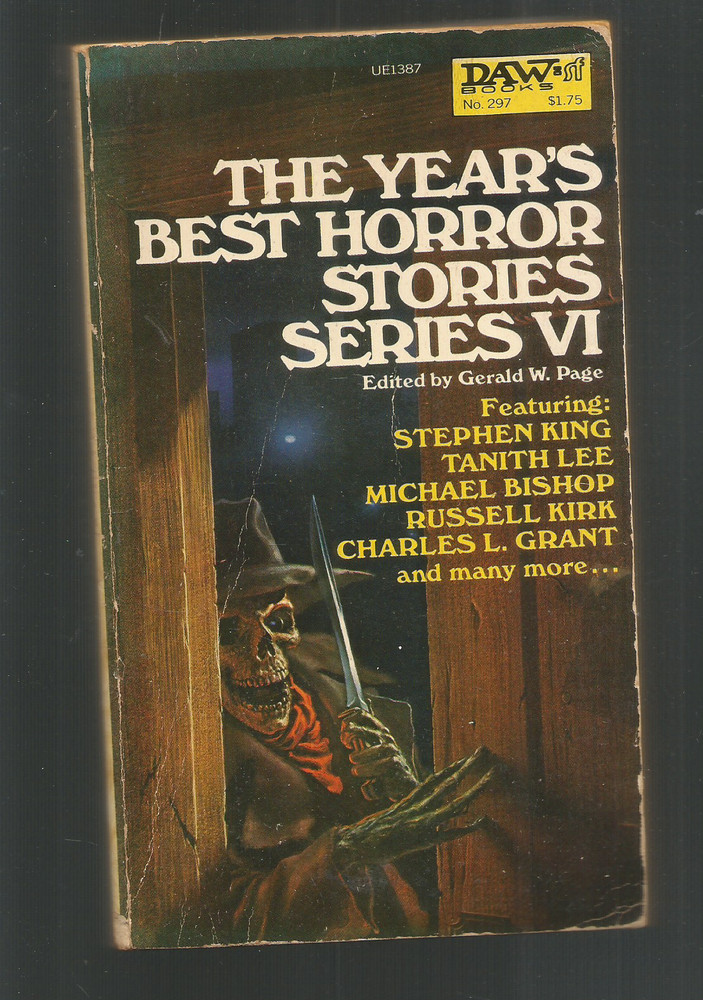 THE YEAR’S BEST HORROR STORIES SERIES VI -ED: GERA;D W.PAGE -DAW# 297 -1978-1st
