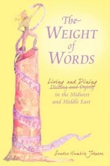 The Weight of Words: Dieting and Dying Living and Dining in the Midwest and Midd