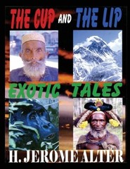 The Cup And The Lip: Exotic Tales by Rita Alter: New