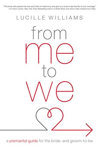 FROM ME TO WE: A PREMARITAL GUIDE FOR THE BRIDE- AND By Lucille Williams **NEW**