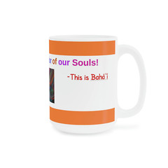 Baha’i Diversity, Race Unity, Color of our Souls Mugs (11oz15oz20oz)