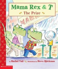Mama Rex and T: The Prize – Paperback, by Vail Rachel – Very Good