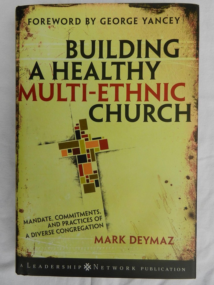 Building a Healthy Multi-ethnic Church: Mandate, Commitments and Practices o…