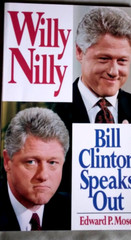 WILLY NILLY BILL CLINTON SPEAKS OUT By Edward P. Moser