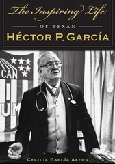 Brand New The Inspiring Life of Texan Hector P. Garcia (Paperback or Softback)