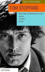Tom Stoppard: A Faber Critical Guide: Rosencrantz and Guildenstern Are Dead,…