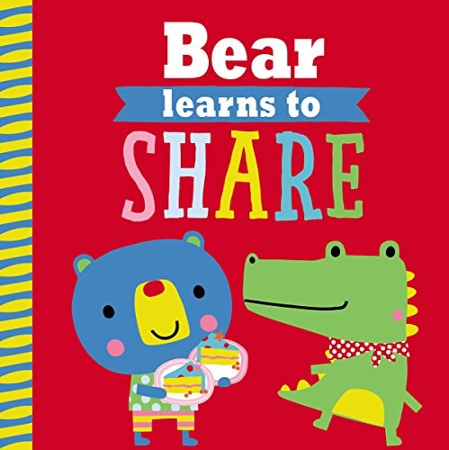 BEAR LEARNS TO SHARE (PLAYDATE PALS) By Greening Rosie **Mint Condition**