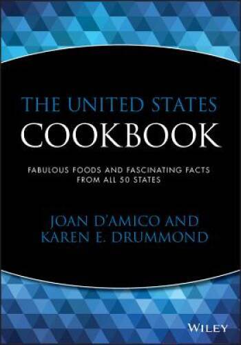 The United States Cookbook: Fabulous Foods and Fascinating Facts From All – GOOD
