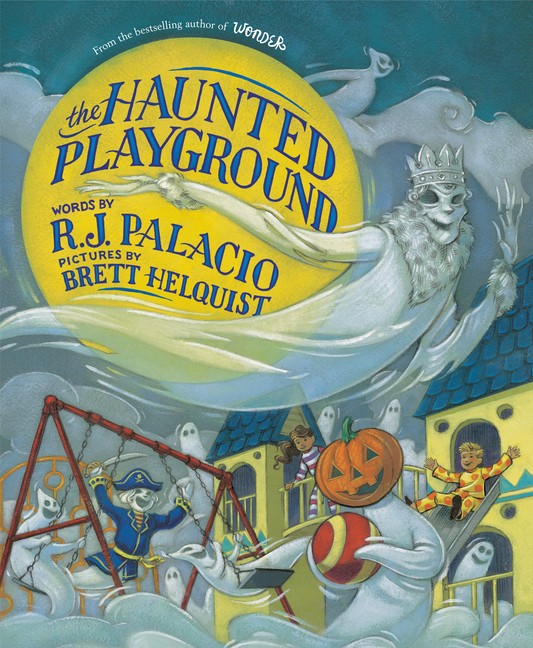 The Haunted Playground Library Binding by R J Palacio