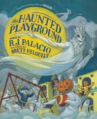 The Haunted Playground Library Binding by R J Palacio