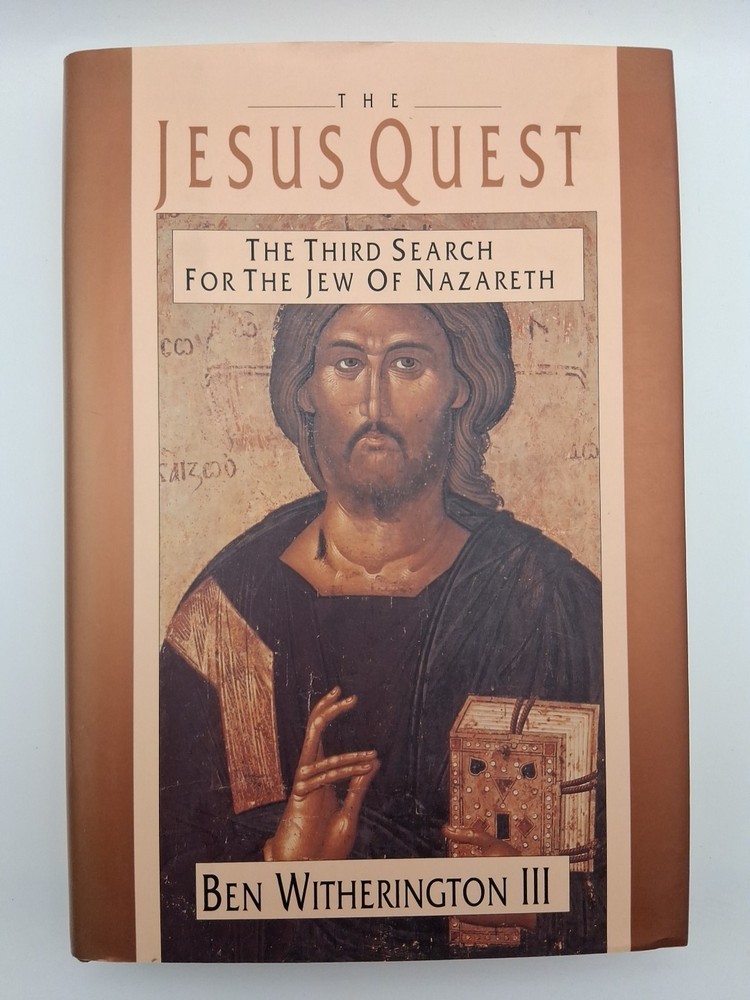 The Jesus Quest: The Third Search for the Jew of Nazareth – Ben Witherington III