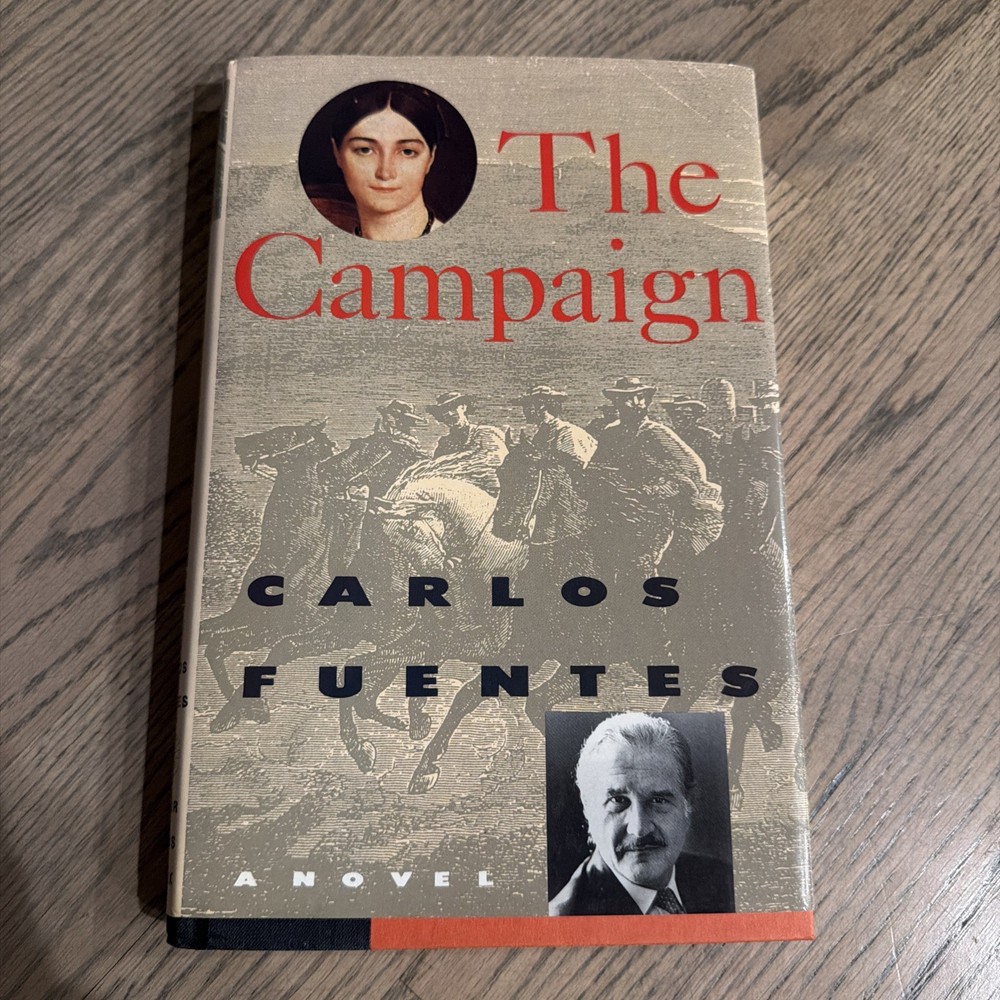 The Campaign / CARLOS FUENTES / 1st Edition 1ST Printing HCDJ 1991 / VG