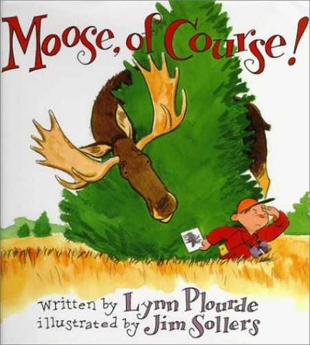 Moose, Of Course! – Hardcover, by Plourde Lynn – Very Good b