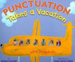 Punctuation Takes a Vacation – Hardcover By Pulver, Robin – GOOD