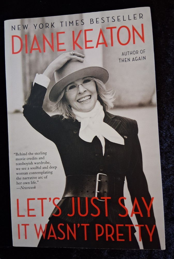 Autographed , Signed copy of Diane Keaton – Let’s Just say it Wasn’t Pretty.
