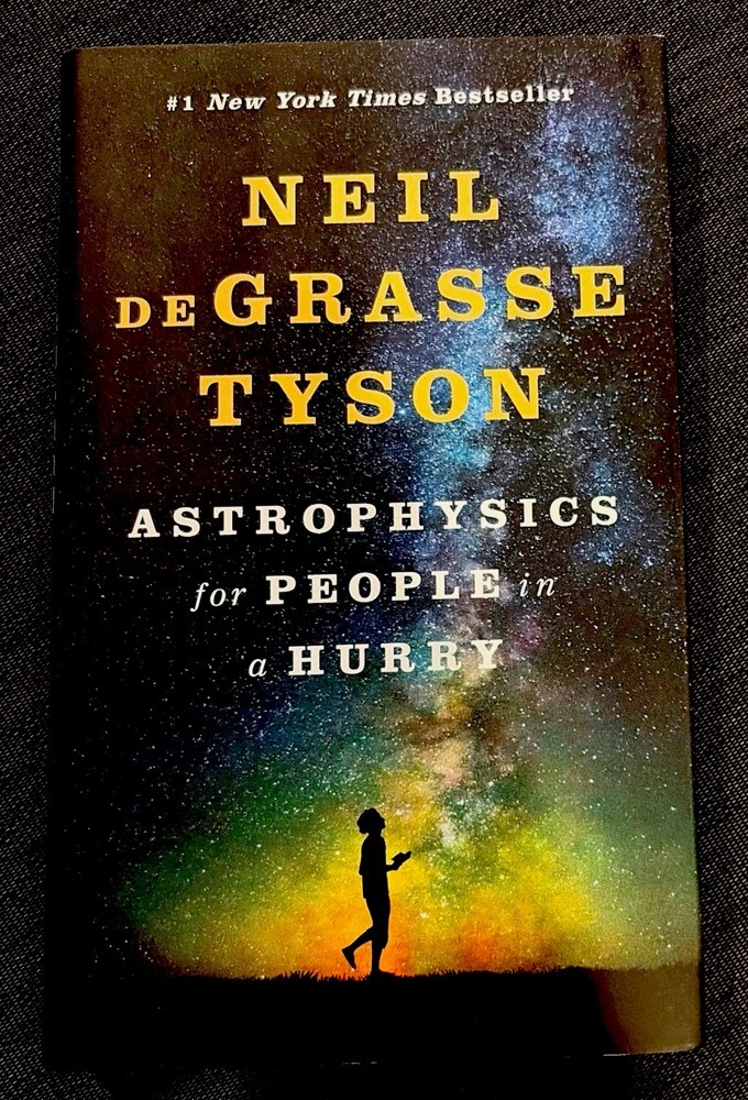 NEW-Astrophysics for People in a Hurry by Neil deGrasse Tyson 2017 1st Ed. HC