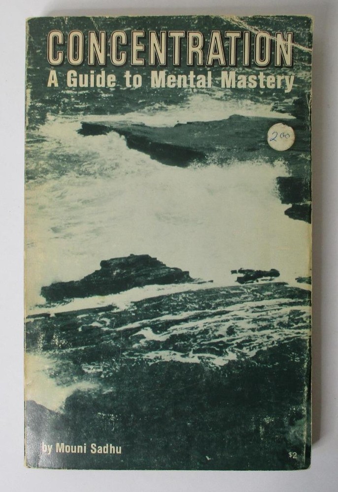 CONCENTRATION; A Guide To Mental Mastery by Mouni Sadhu (1972 P.B Book) Wilshire