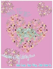 Love In The Mist: Valentine’s Day Coloring Book Your Love, Your Way Just …