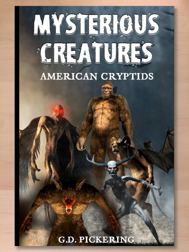 Mysterious Creatures: American Cryptids by G. D. Pickering (2022 PB); Brand New
