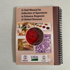 A Field Manual For Collection Of Speciments To Enhance Diagnosis Of Animal Disea