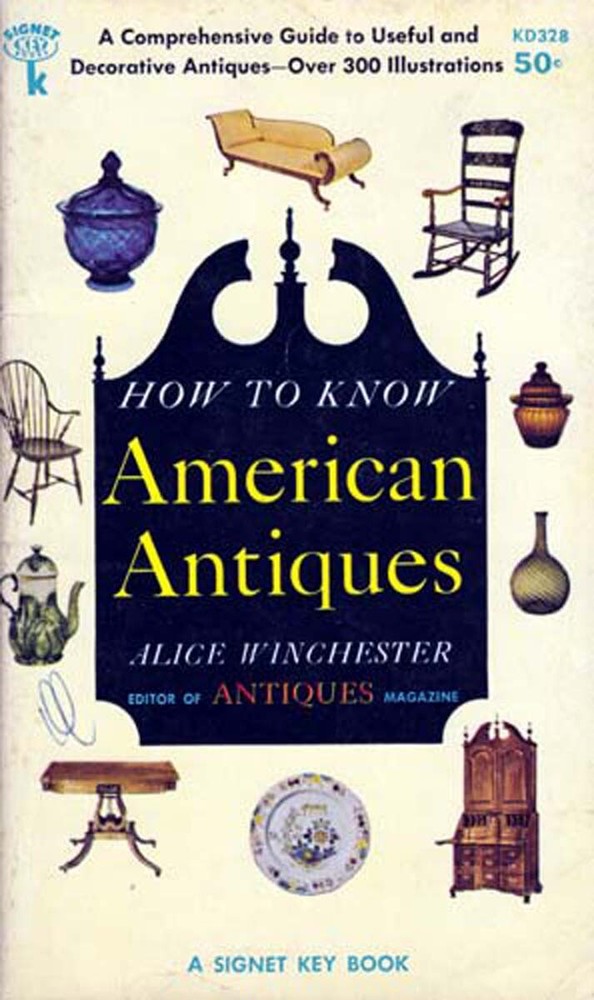 How To Know American Antiques by Alice Winchester / Signet 1959 Paperback