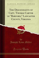 The Descendants of Capt. Thomas Carter of „Barford,” Lancaster County, Virginia