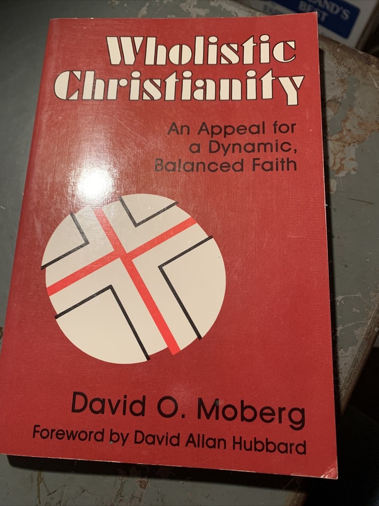 Wholistic Christianity: An Appeal for a Dynamic Balanced Faith