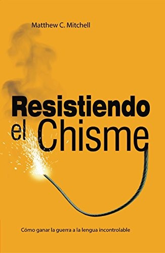 RESISTIENDO EL CHISME (SPANISH EDITION) By Matthew C. Mitchell **BRAND NEW**