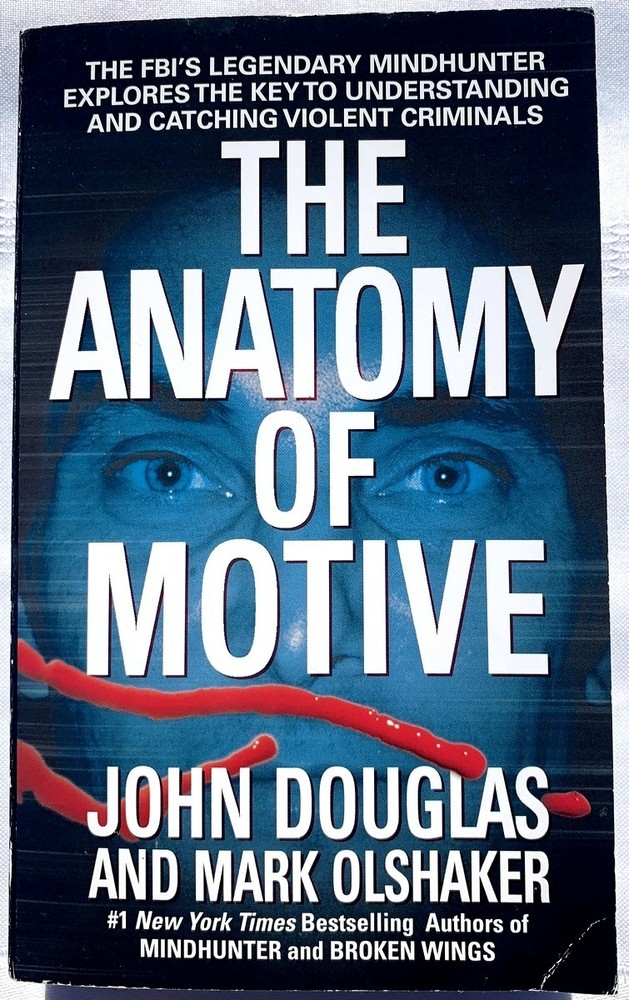 The Anatomy of Motive, John E. Douglas Mark Olshaker, PB Very Good 9780671023935