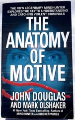The Anatomy of Motive, John E. Douglas Mark Olshaker, PB Very Good 9780671023935