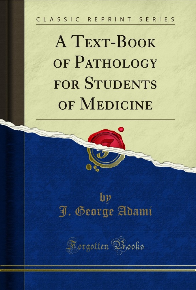 A Text-Book of Pathology for Students of Medicine (Classic Reprint)