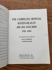 The Complete Official Austin-Healey 100-Six and 3000: 1956-1968, British Leyland